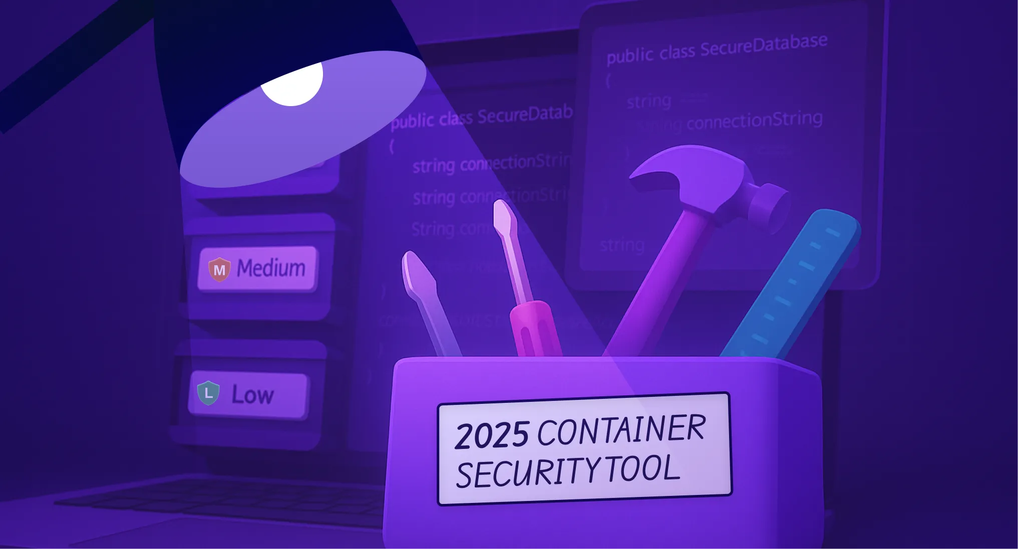 2025 container security tools and everything you need to know